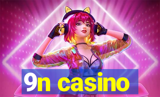 9n casino